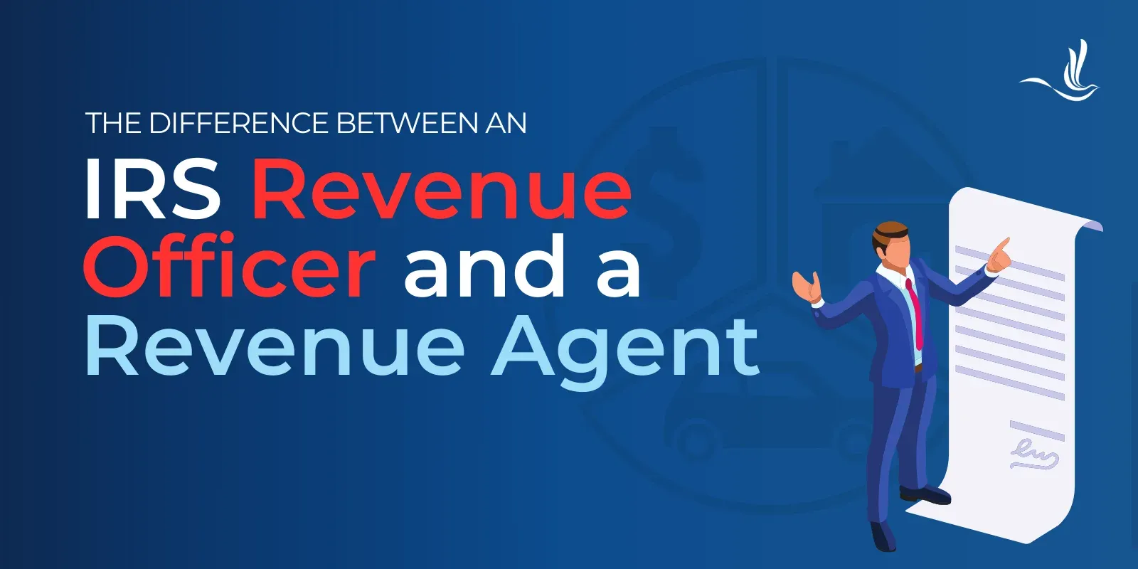 IRS Revenue Officer vs Revenue Agent: What’s the Difference?