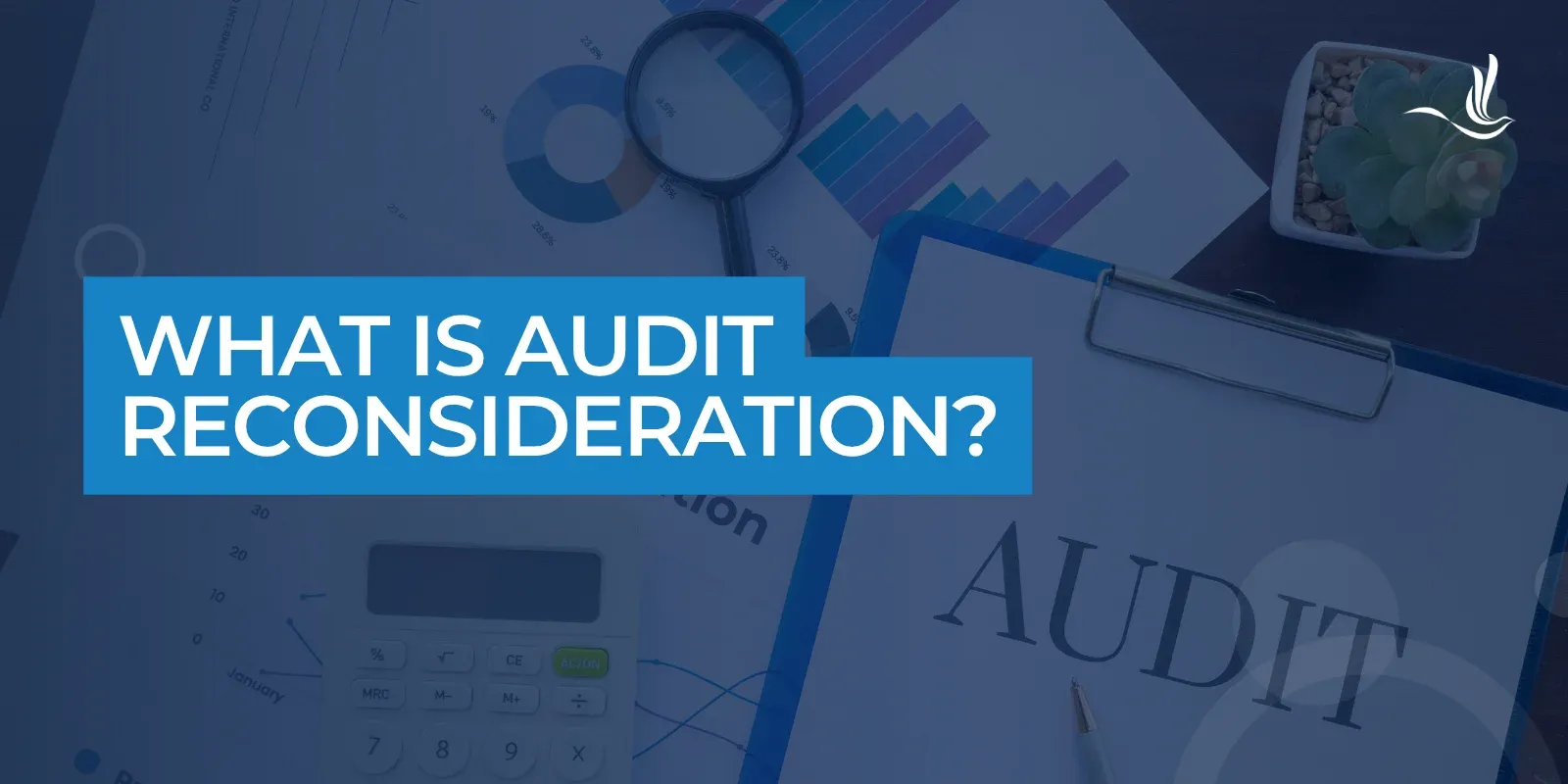 What is Audit Reconsideration?  | Optima Tax Relief
