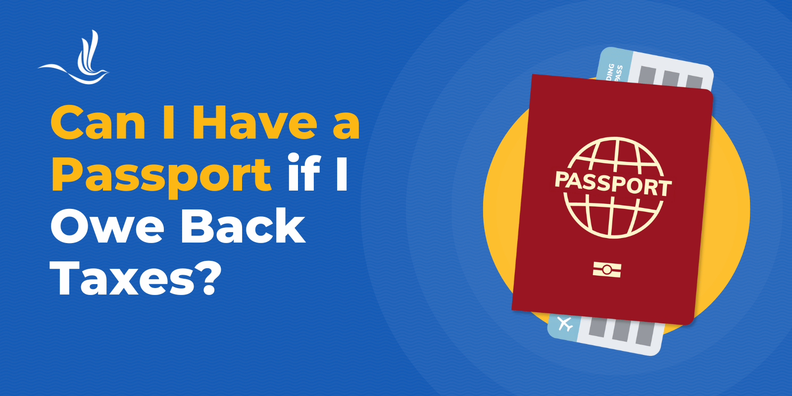 Can I Have a Passport If I Owe Back Taxes?