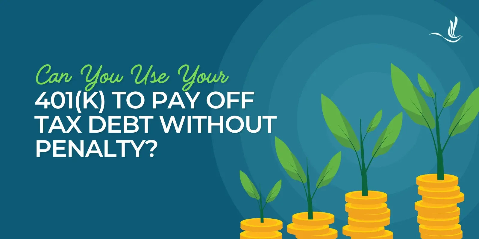 Can You Use Your 401(k) to Pay Off Tax Debt Without Penalty?  Optima Tax Relief