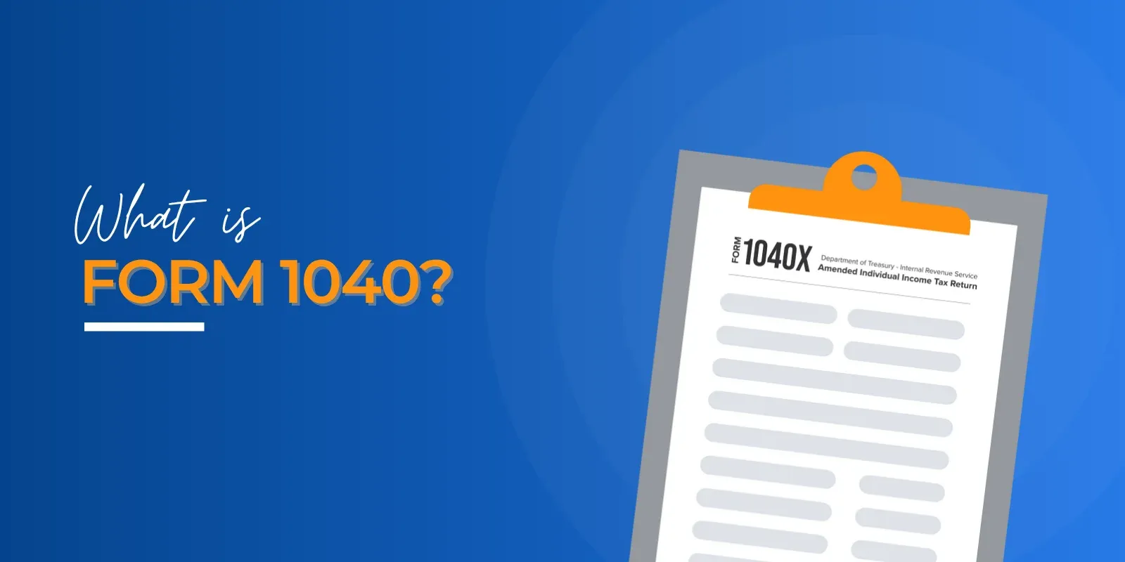 What is IRS Form 1040? 