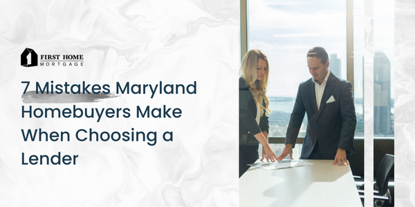 7 Mortgage Mistakes Maryland Buyers Make