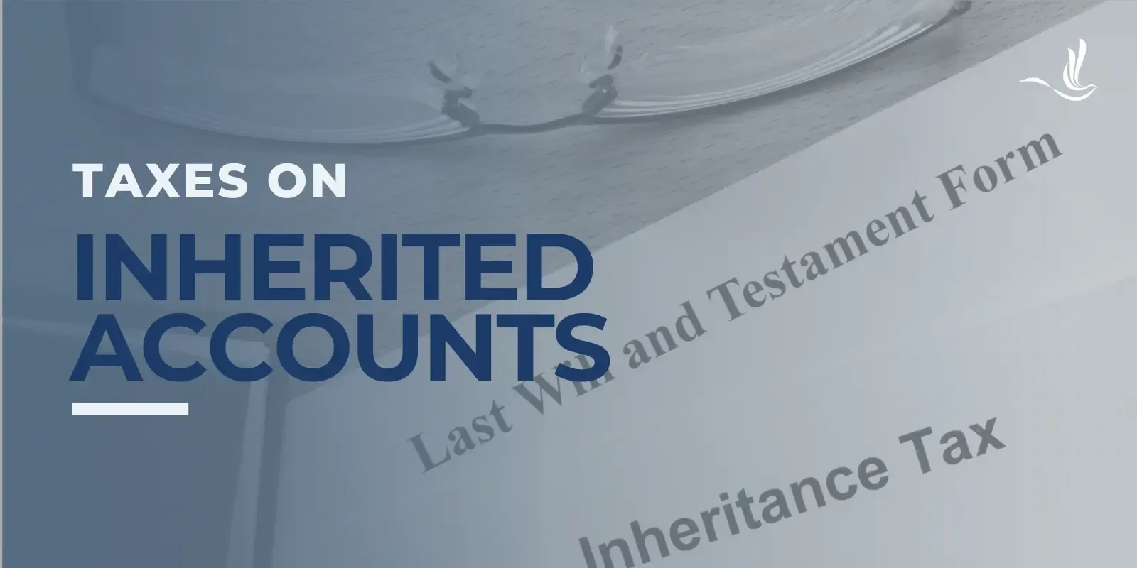 Taxes on Inherited Accounts | Optima Tax Relief