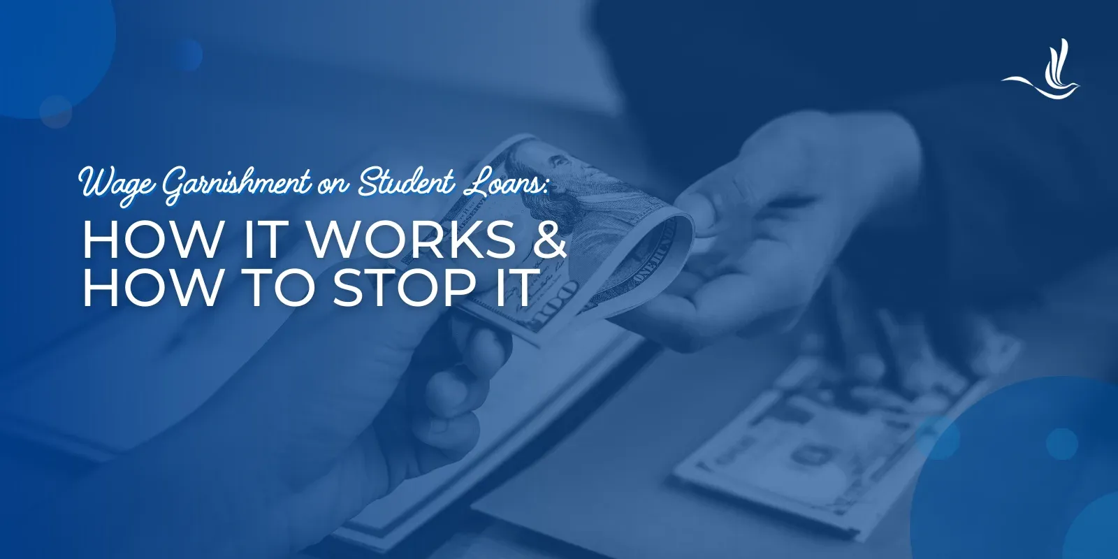 Wage Garnishment on Student Loans: How it Works and How to Stop It