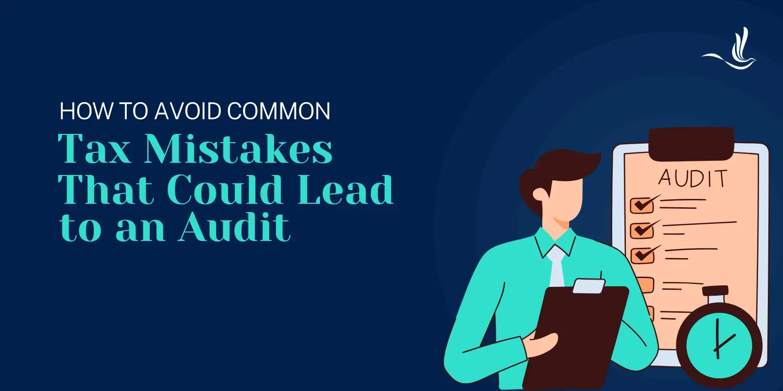 How to Avoid Common Tax Mistakes That Could Lead to an Audit 