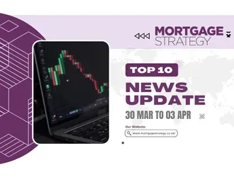 30 Mar to 03 Apr – Mortgage Strategy