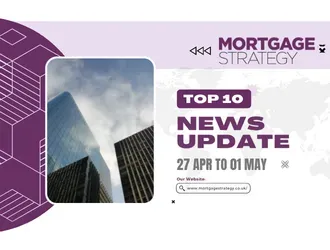 27 Apr to 01 May – Mortgage Strategy