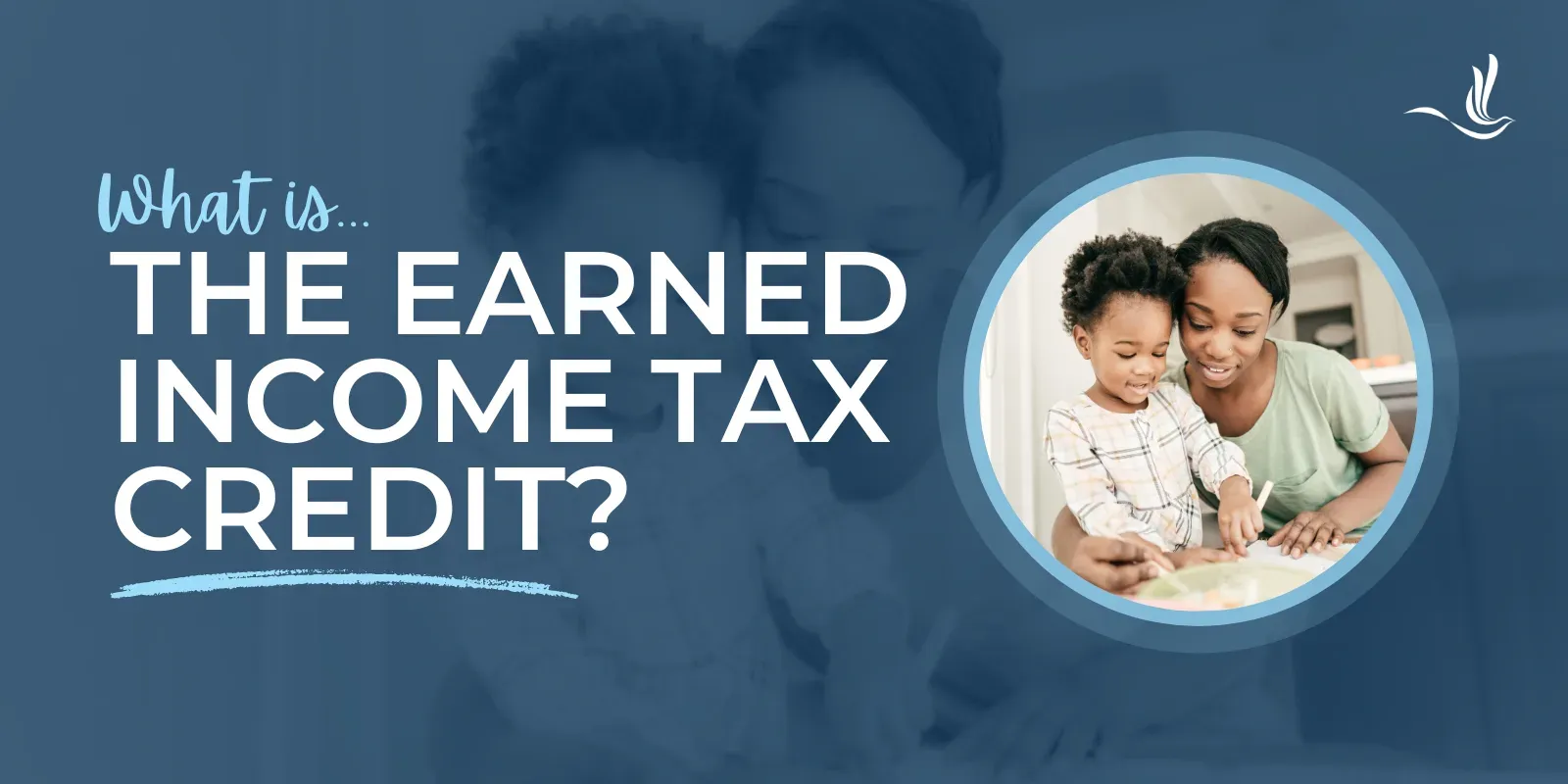 What Is the Earned Income Tax Credit (EITC)? | How to Calculate