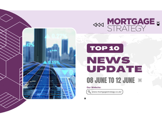 08 June to 12 June – Mortgage Strategy