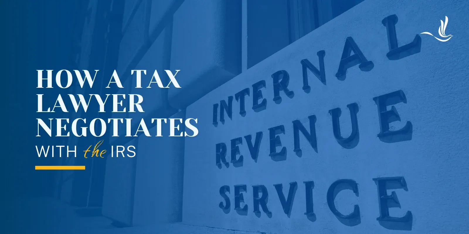 How a Tax Lawyer Negotiates With the IRS 