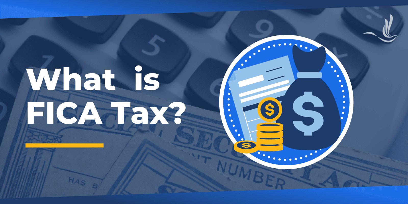 What is FICA Tax? (2026 Rates and How It Works)